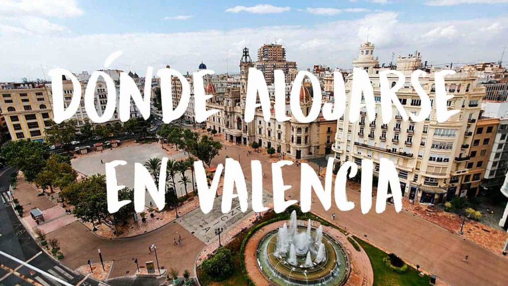dónde alojarse en Valencia