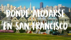 dónde alojarse en San Francisco