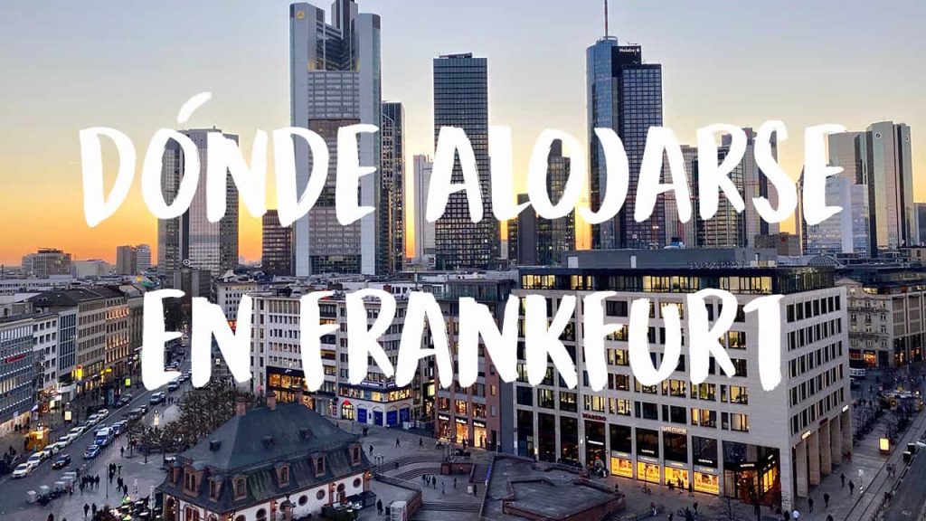 dónde alojarse en Frankfurt