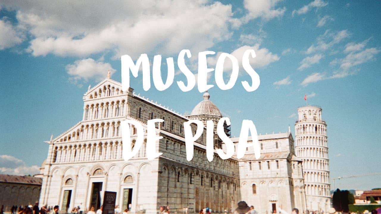 mejores museos de Pisa