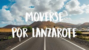 cómo moverse por Lanzarote