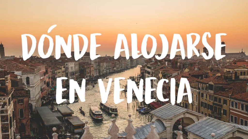 dónde alojarse en Venecia
