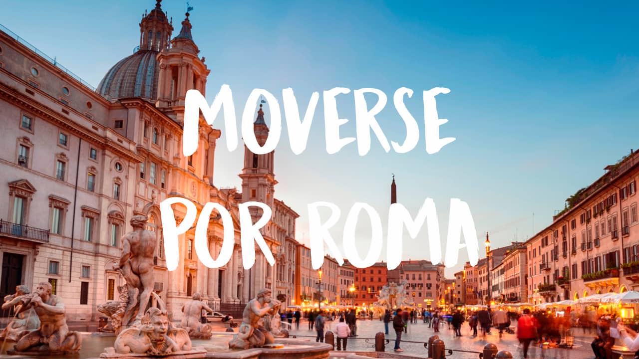 cómo moverse por Roma