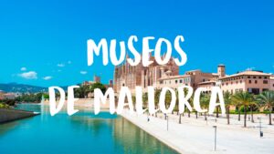 mejores museos de Mallorca