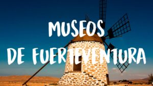 museos de fuerteventura