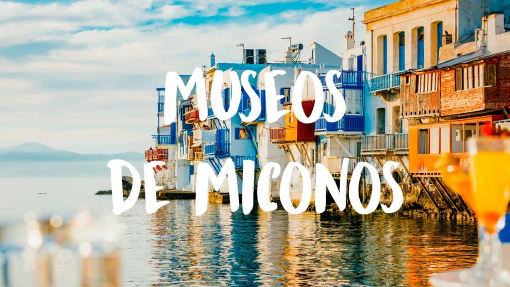 museos de Miconos
