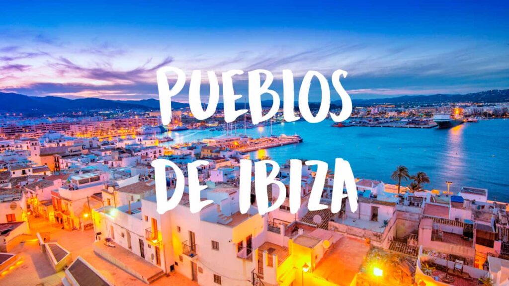 pueblos más bonitos de Ibiza