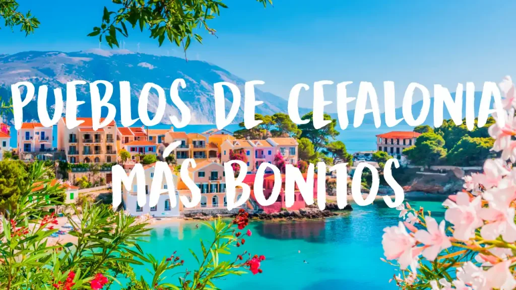 pueblos más bonitos de Cefalonia
